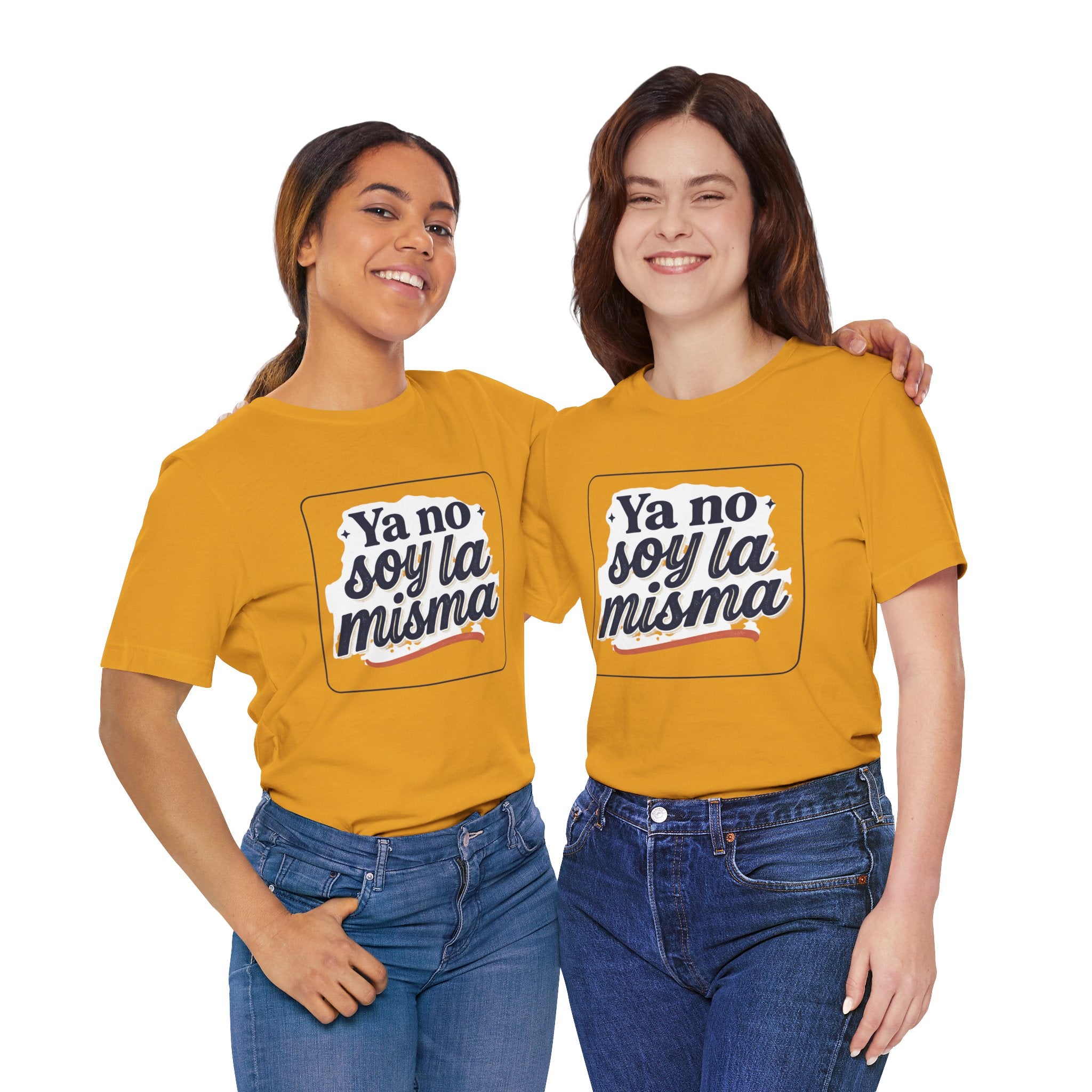 Ya No Soy La Misma T-Shirt — Spanish Empowerment Tee