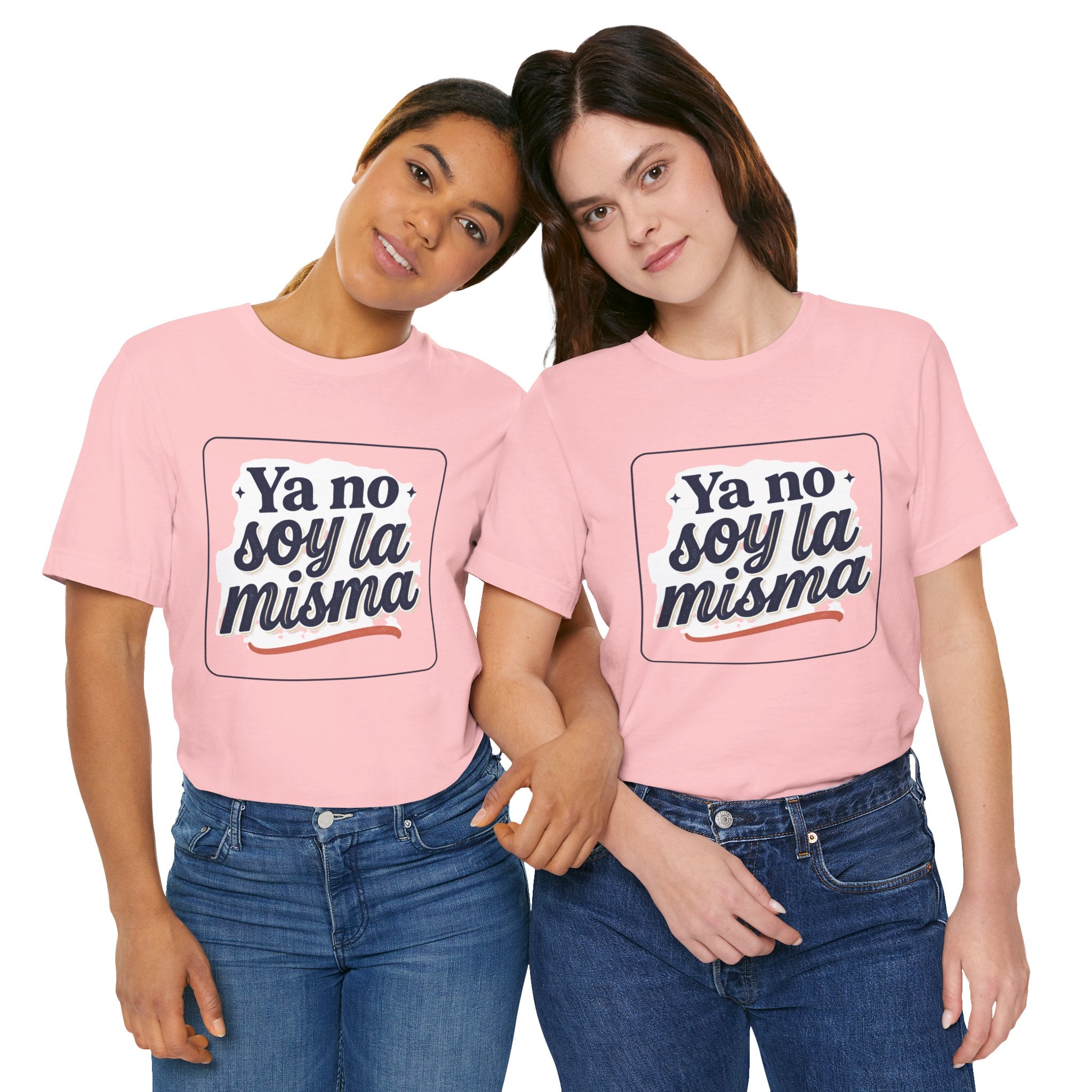 Ya No Soy La Misma T-Shirt — Spanish Empowerment Tee
