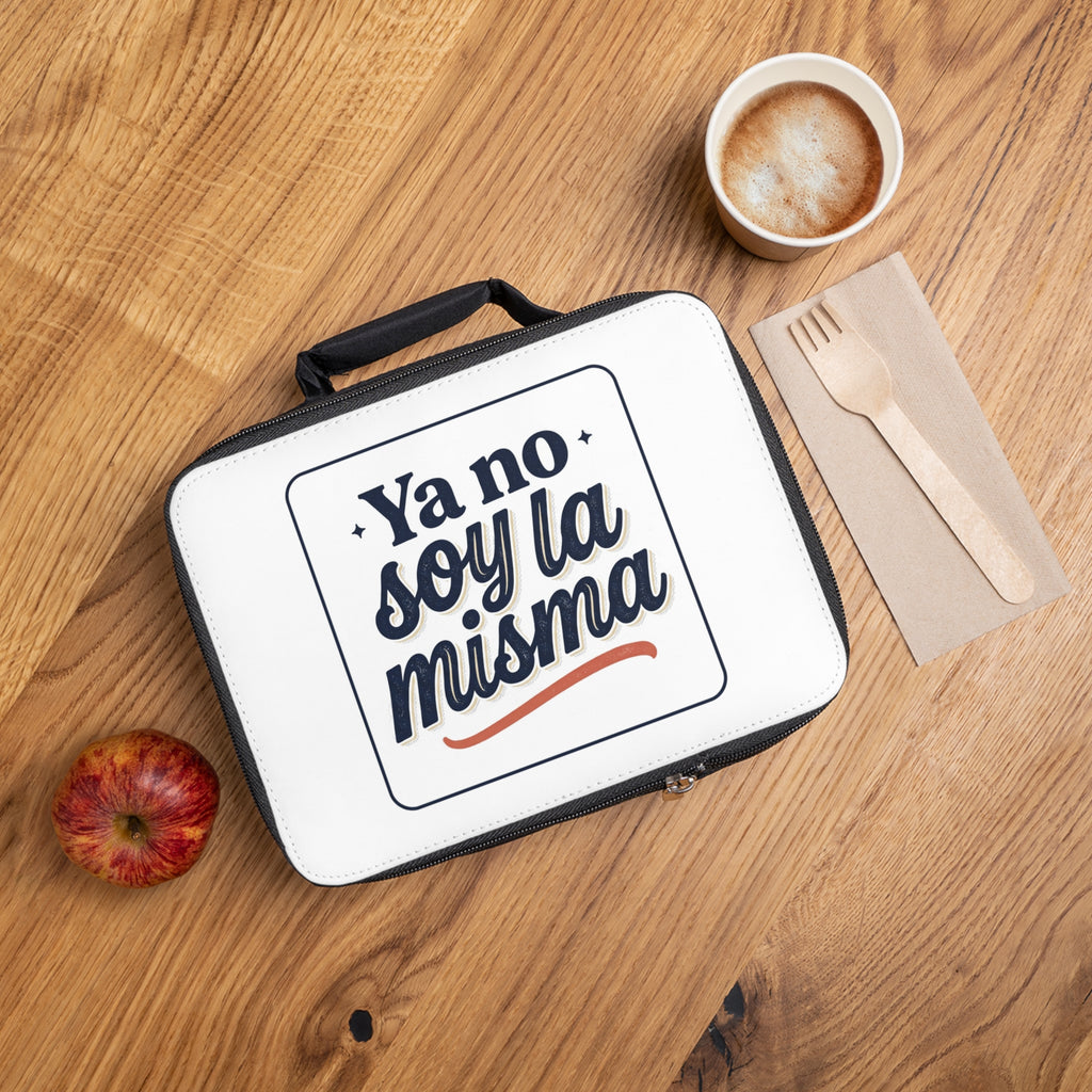 Lunch Bag — "Ya no soy la misma" Spanish Quote Insulated Lunch Bag