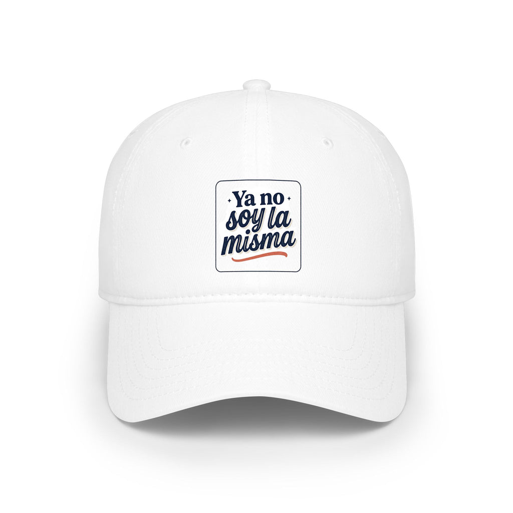 'Ya no soy la misma' Low Profile Baseball Cap — Spanish Phrase Embroidered Hat