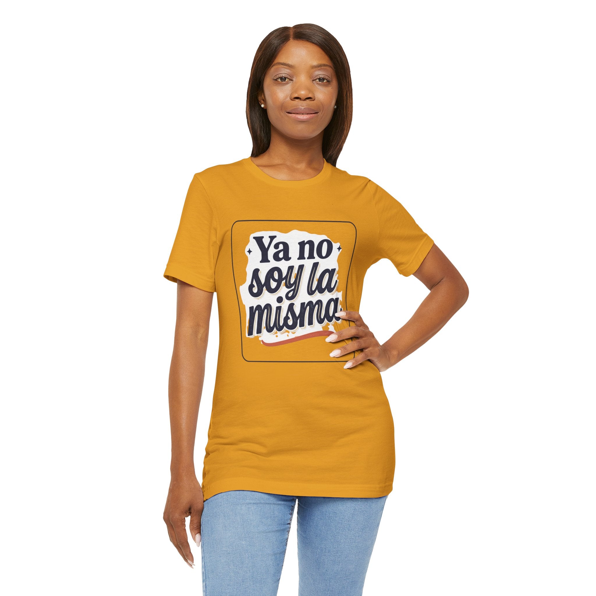 Ya No Soy La Misma T-Shirt — Spanish Empowerment Tee