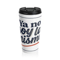 Travel Mug — 'Ya no estoy lá' Spanish Retro Script Stainless Steel Tumbler