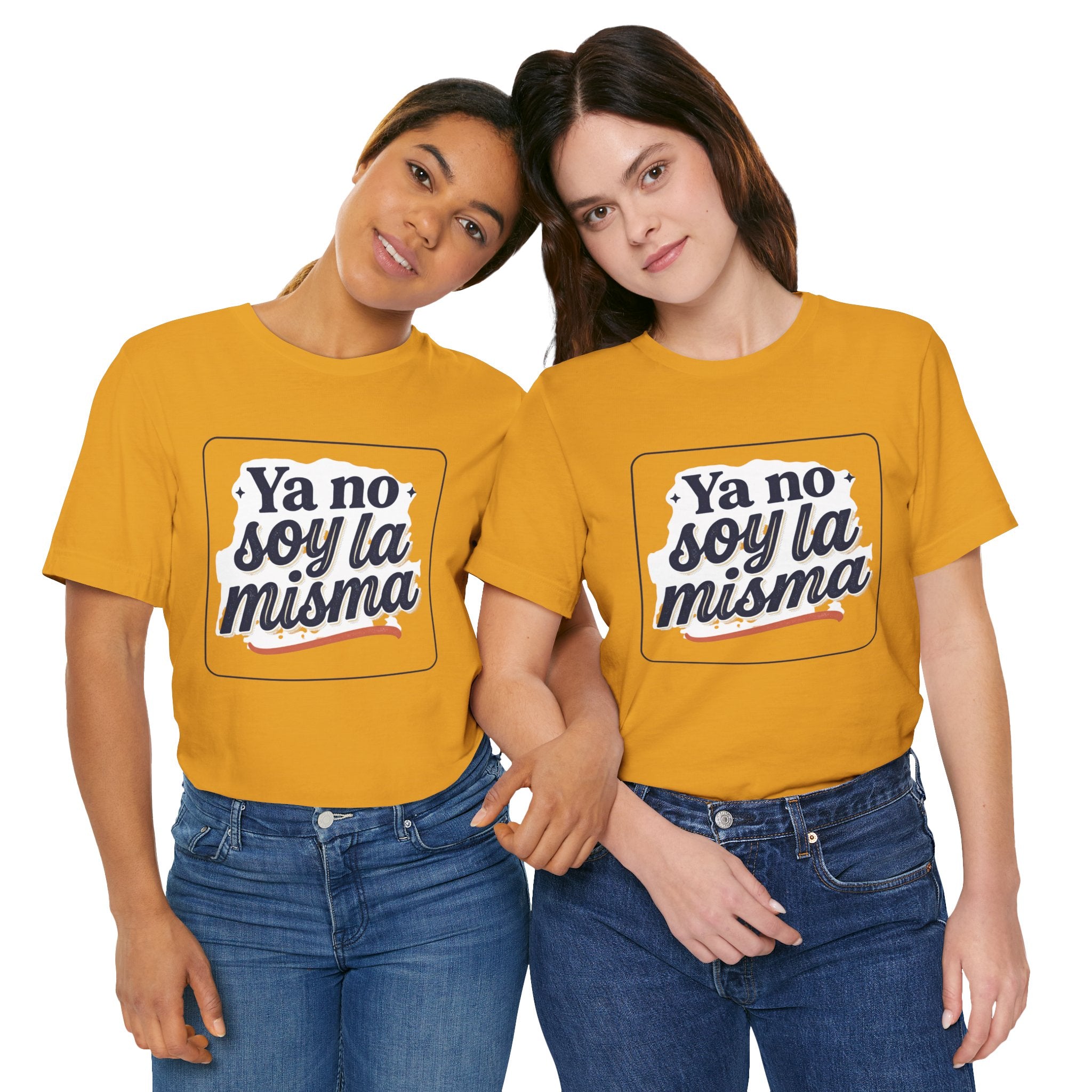 Ya No Soy La Misma T-Shirt — Spanish Empowerment Tee