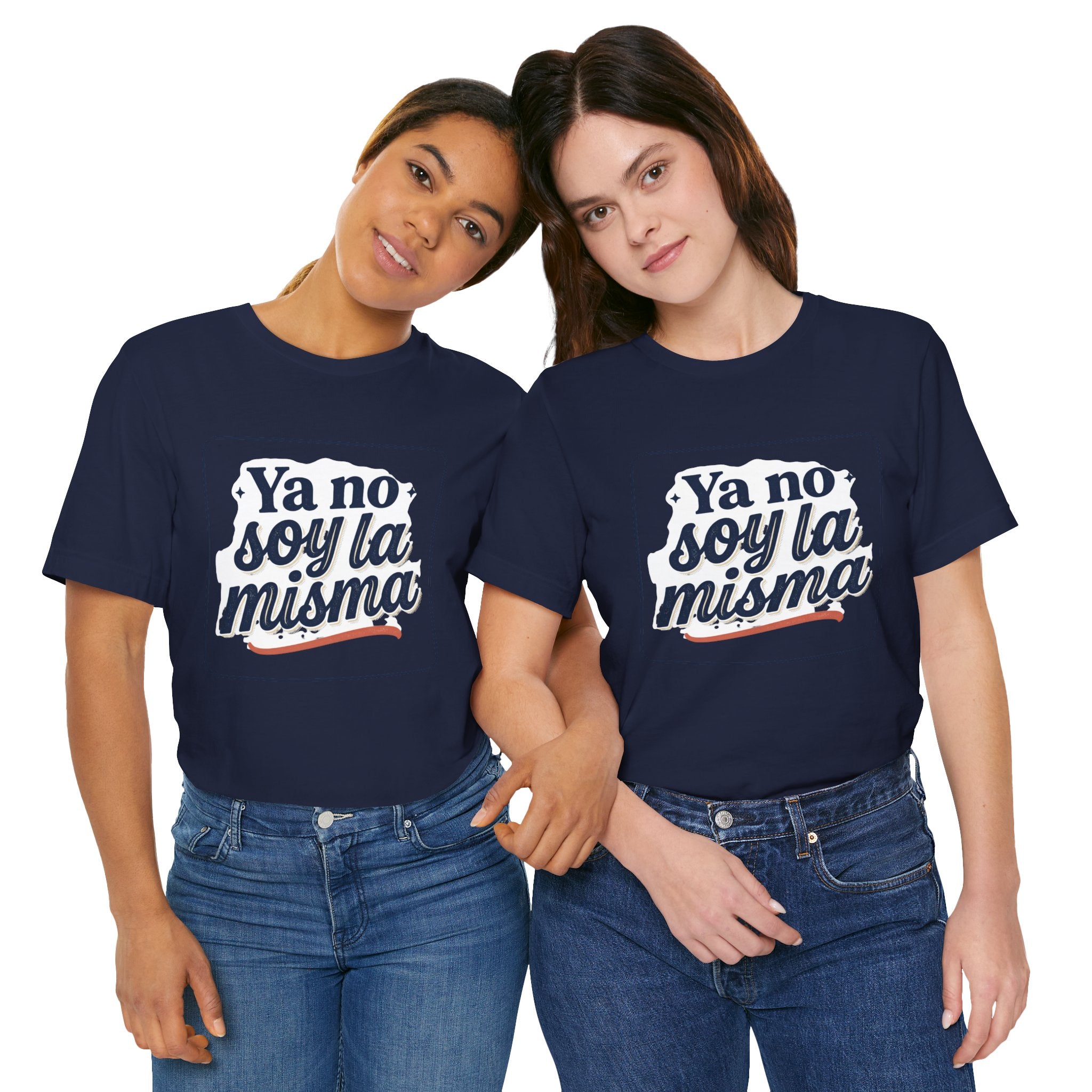 Ya No Soy La Misma T-Shirt — Spanish Empowerment Tee