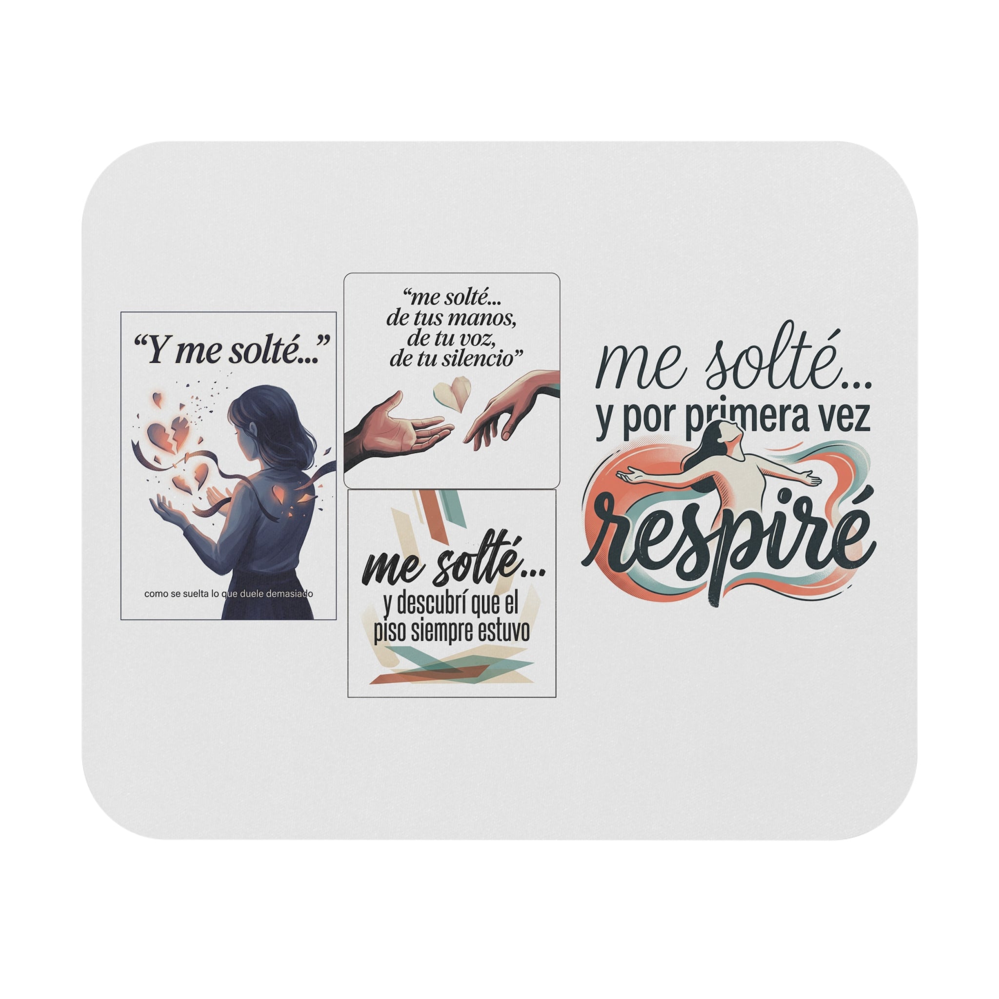 Inspirational Spanish Quote Mouse Pad — "Me solté... y por primera vez respiré"