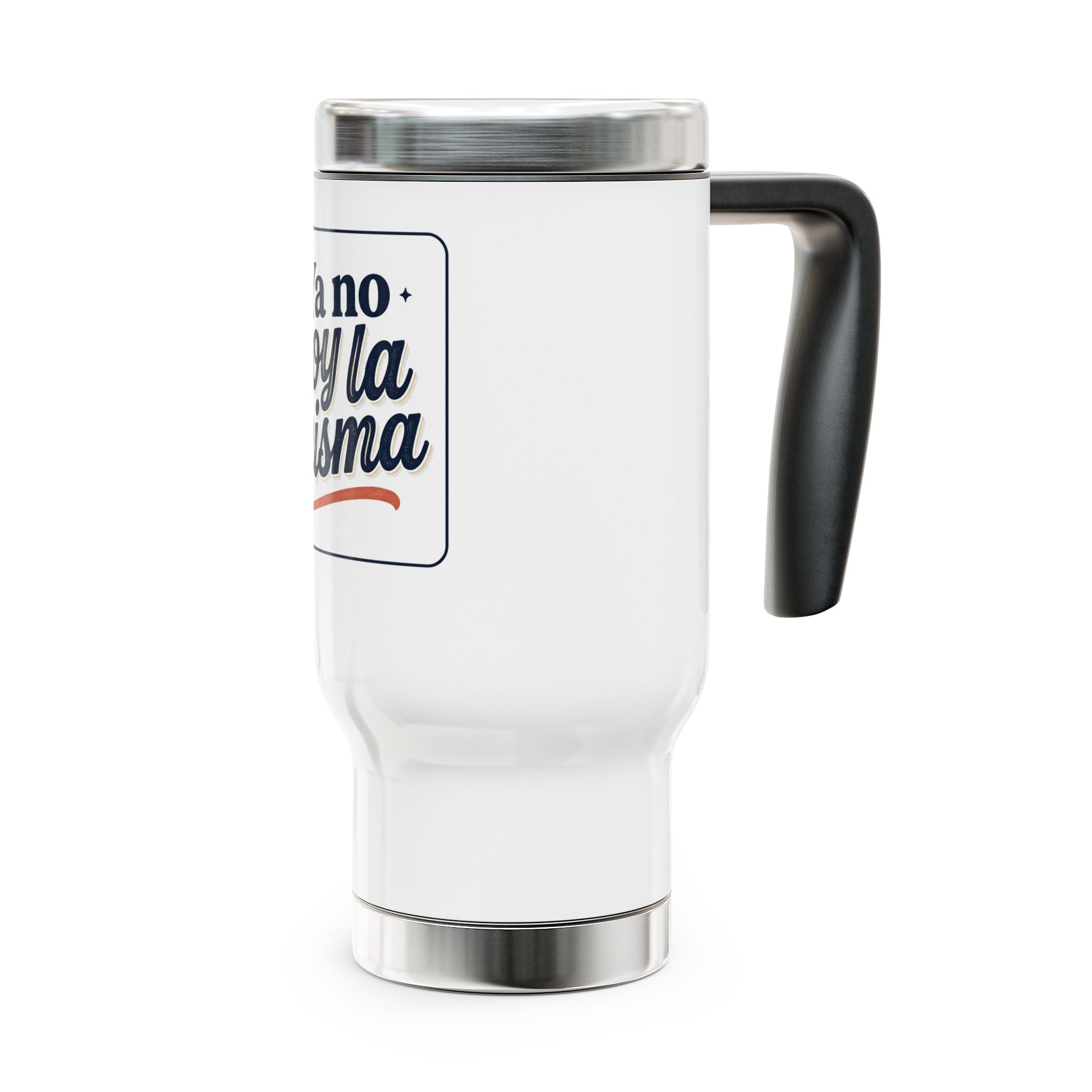 Ya No Soy La Misma Stainless Steel Travel Mug (14oz)