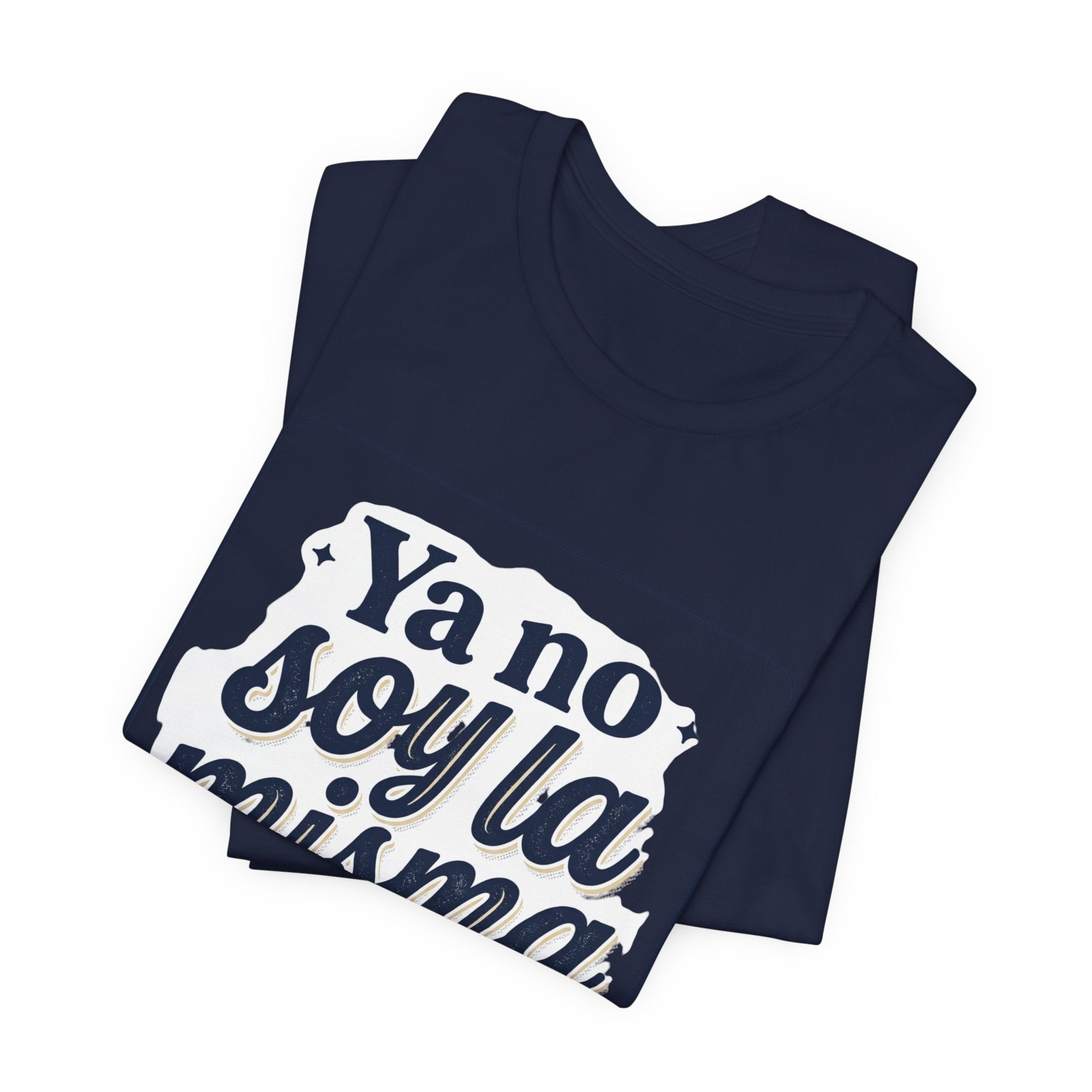 Ya No Soy La Misma T-Shirt — Spanish Empowerment Tee