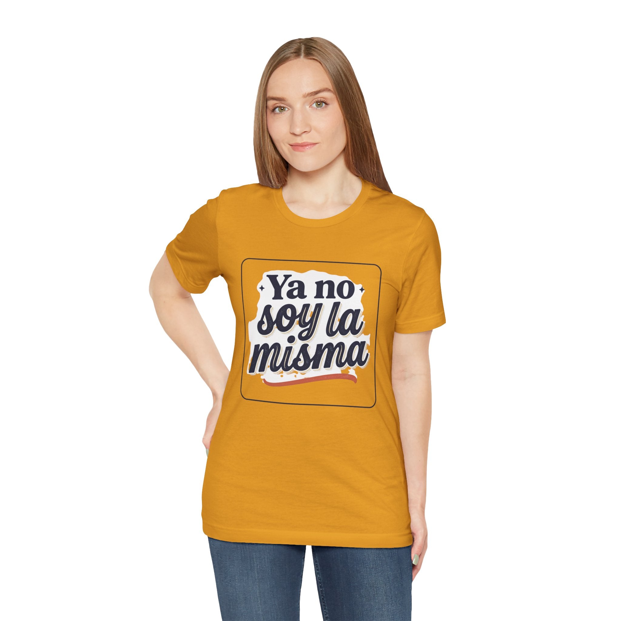 Ya No Soy La Misma T-Shirt — Spanish Empowerment Tee