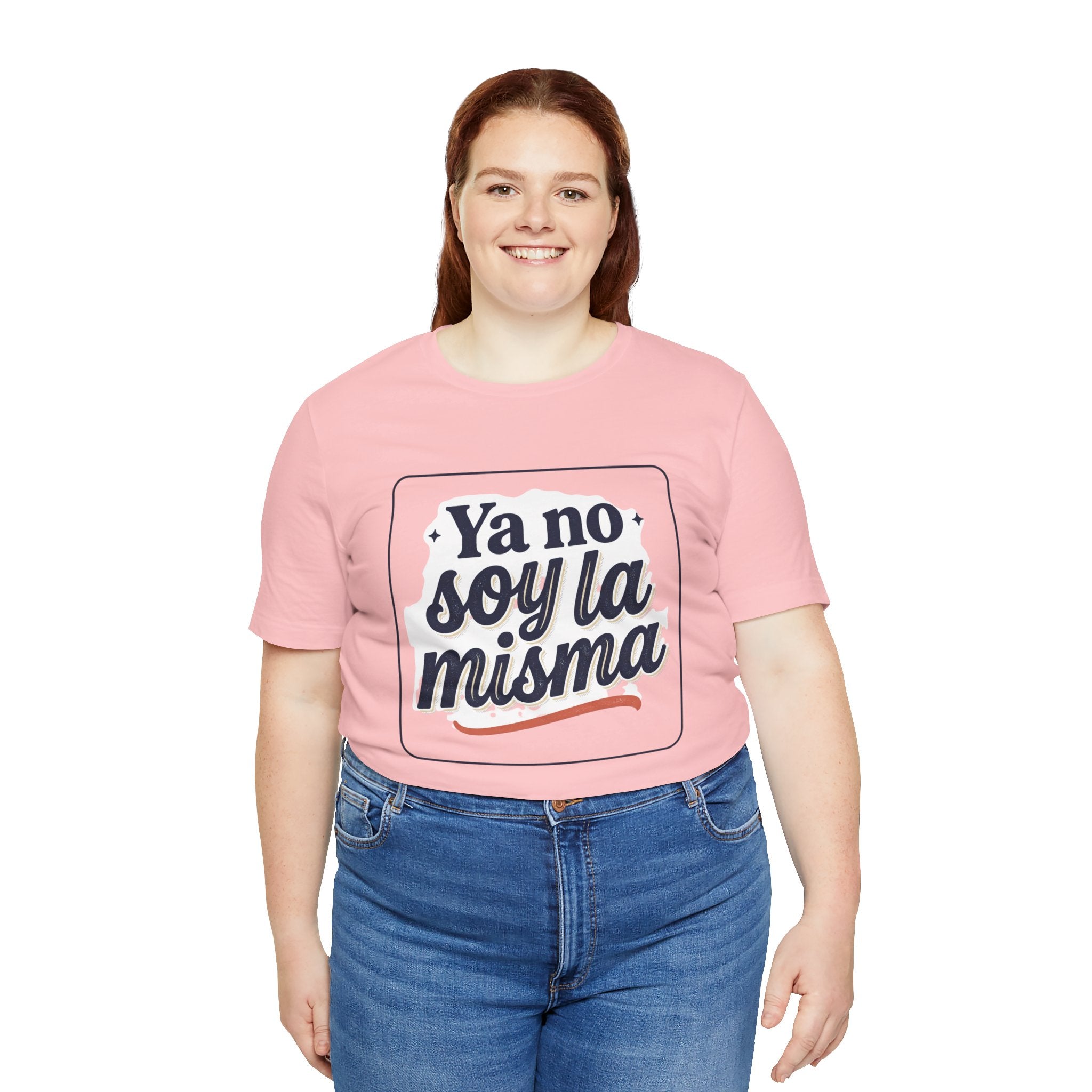 Ya No Soy La Misma T-Shirt — Spanish Empowerment Tee