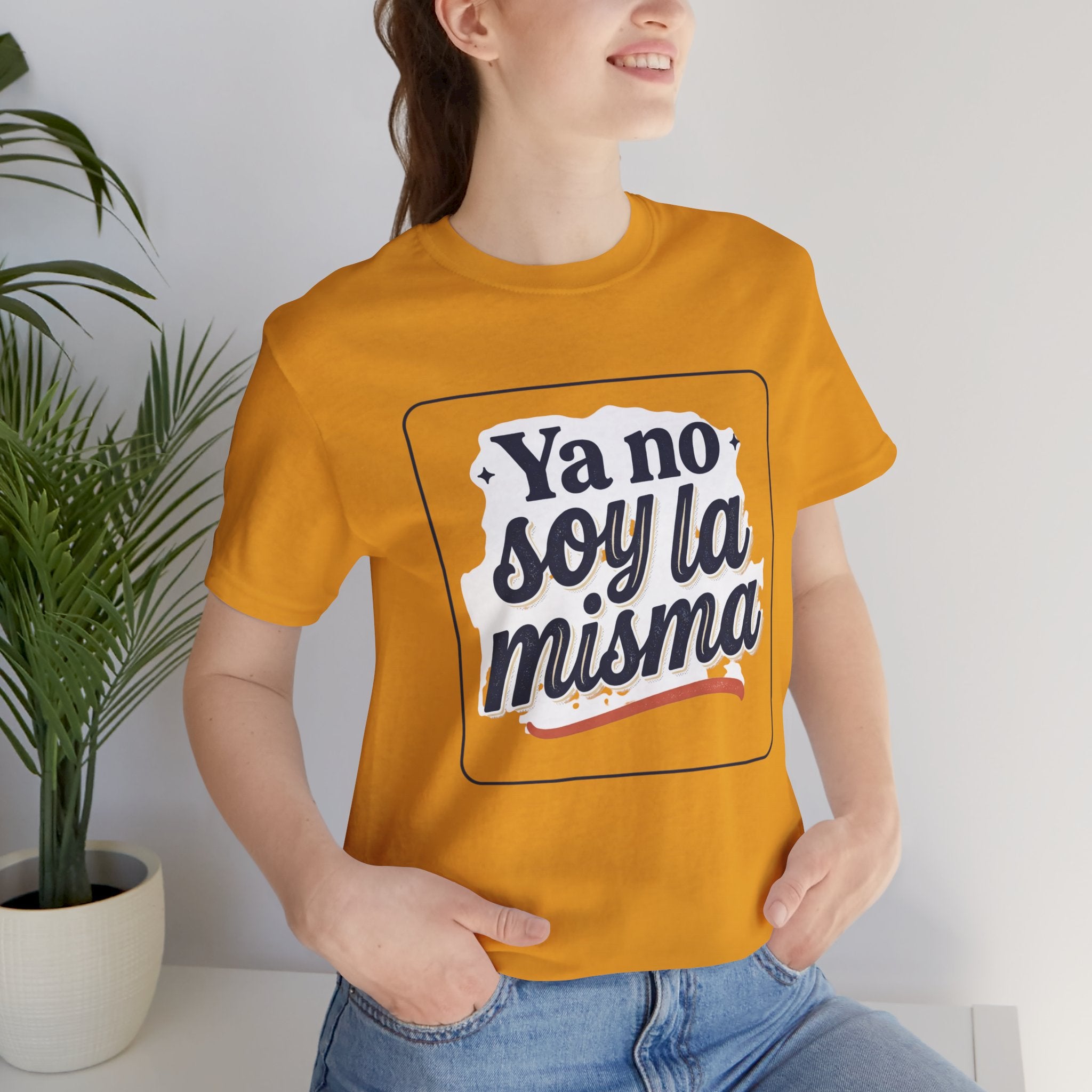 Ya No Soy La Misma T-Shirt — Spanish Empowerment Tee