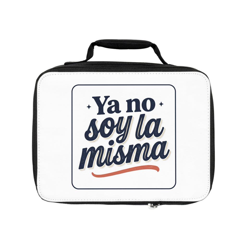 Lunch Bag — "Ya no soy la misma" Spanish Quote Insulated Lunch Bag