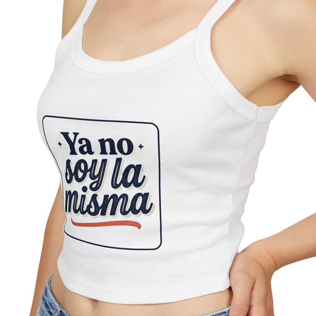 Spaghetti Tank Top — "Ya no soy la misma" Spanish Empowerment Crop