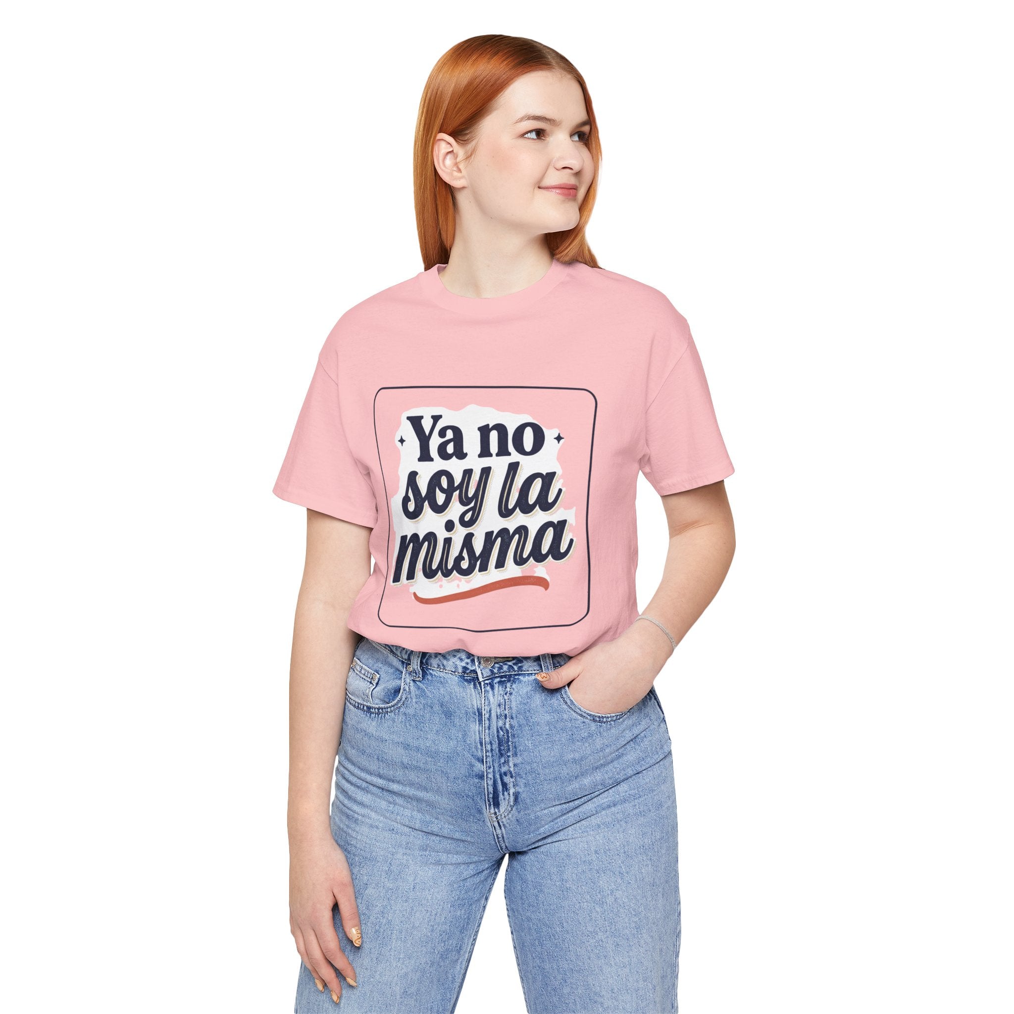 Ya No Soy La Misma T-Shirt — Spanish Empowerment Tee